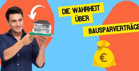 Die Wahrheit über Bausparverträge